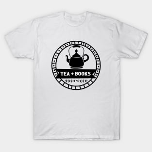 Tea + Books - Gift Idea for Readers and Tea Lovers T-Shirt